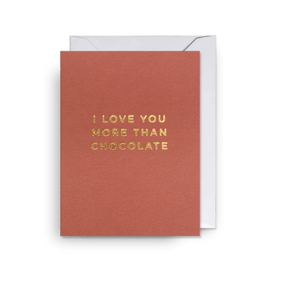 'I love you more than Chocolate' Greeting Card - leonidasbrighton.co.uk - Leonidas Brighton