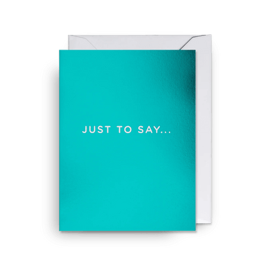 'Just to Say' Greeting Card - leonidasbrighton.co.uk - Leonidas Brighton