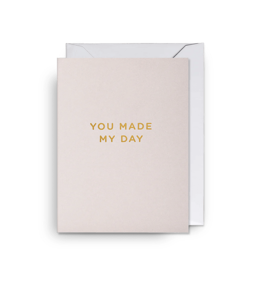 'You Made My Day' Greeting Card - leonidasbrighton.co.uk - Leonidas Brighton